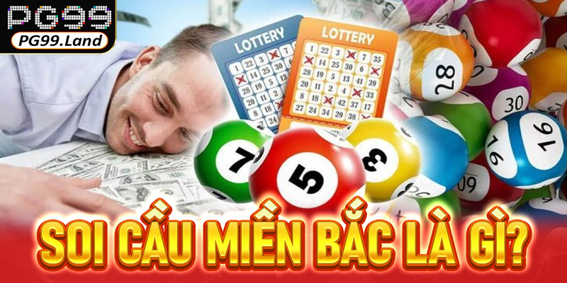 Soi cầu miền Bắc là gì?
