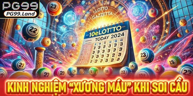 Kinh nghiệm “xương máu” khi soi cầu MB ngày hôm nay